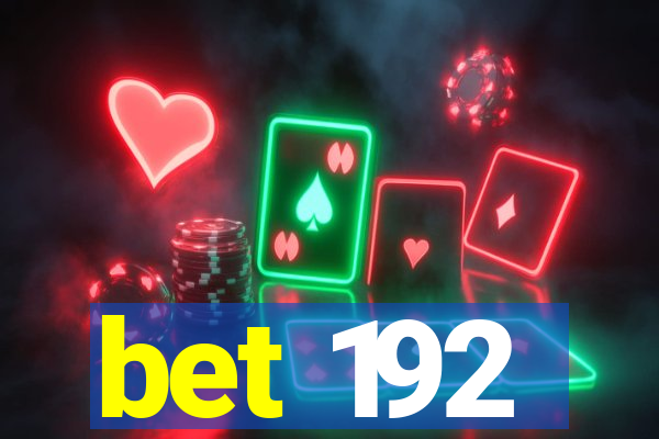 bet 192